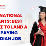 International students: Best degree to land a high-paying Canadian job